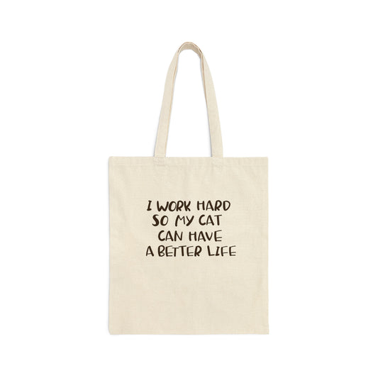 work hard for my cat  - Cotton Canvas Tote Bag
